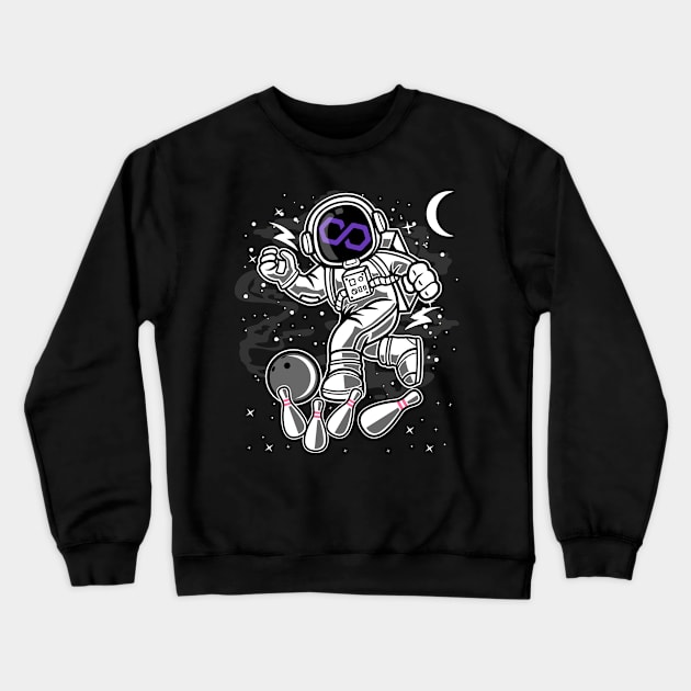 Astronaut Bowling Polygon Matic Coin To The Moon Crypto Token Cryptocurrency Blockchain Wallet Birthday Gift For Men Women Kids Crewneck Sweatshirt by Thingking About